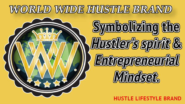 World Wide Hustle Brand Philosophy