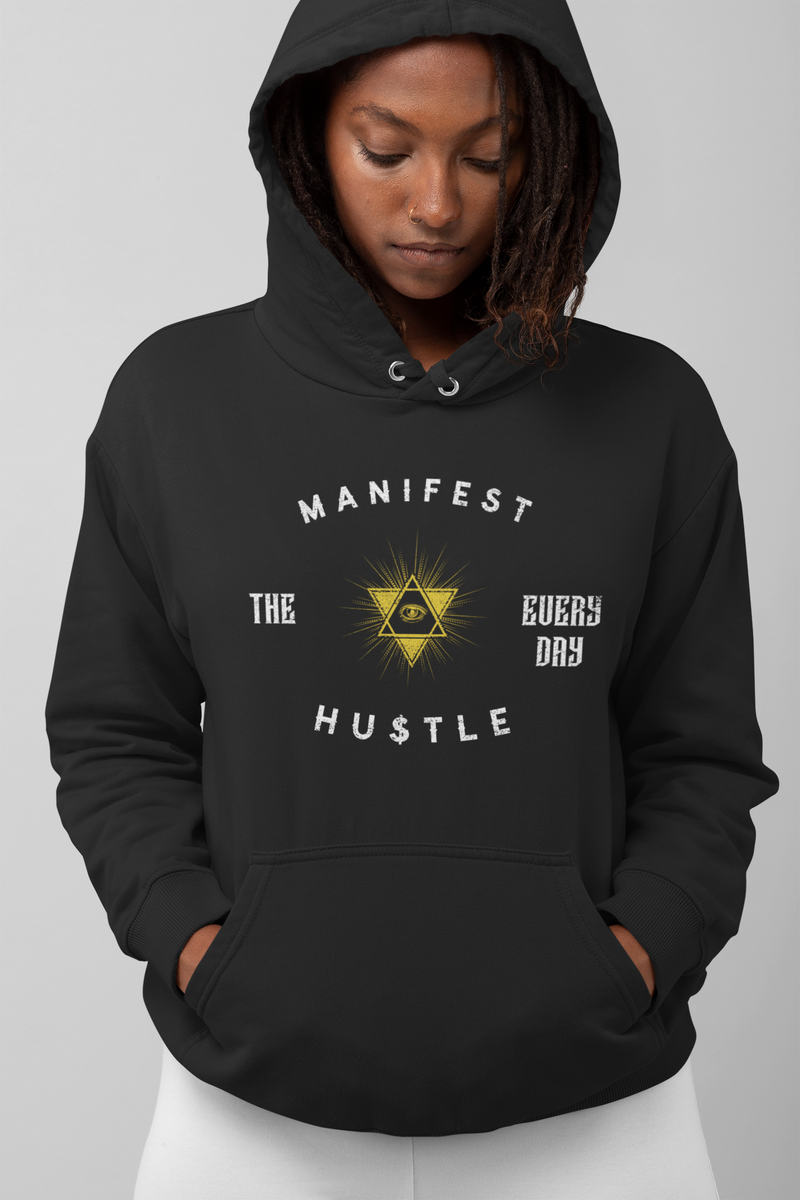 Manifest The Everyday Hustle Hoodie